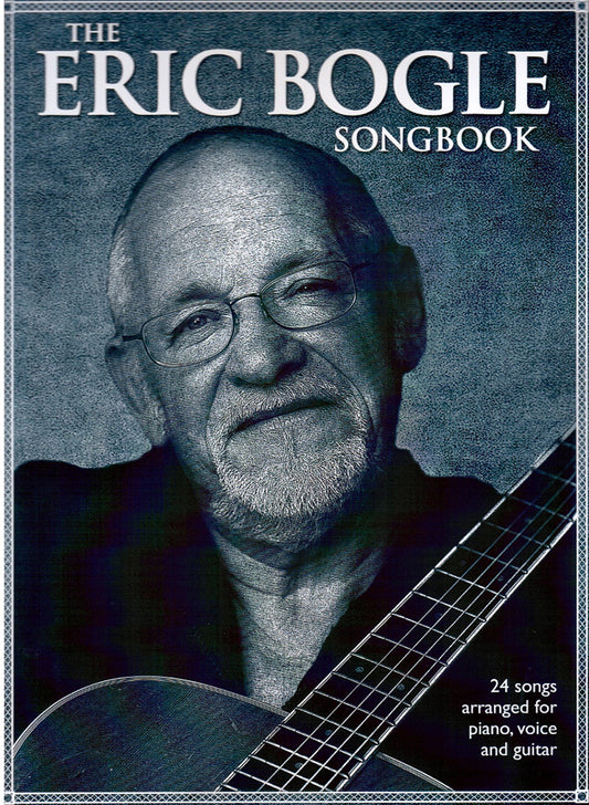 The Eric Bogle Songbook PVG