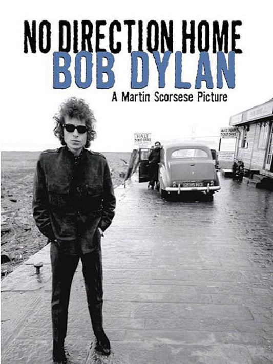 Bob Dylan No Direction Home A Martin Scorsese Picture