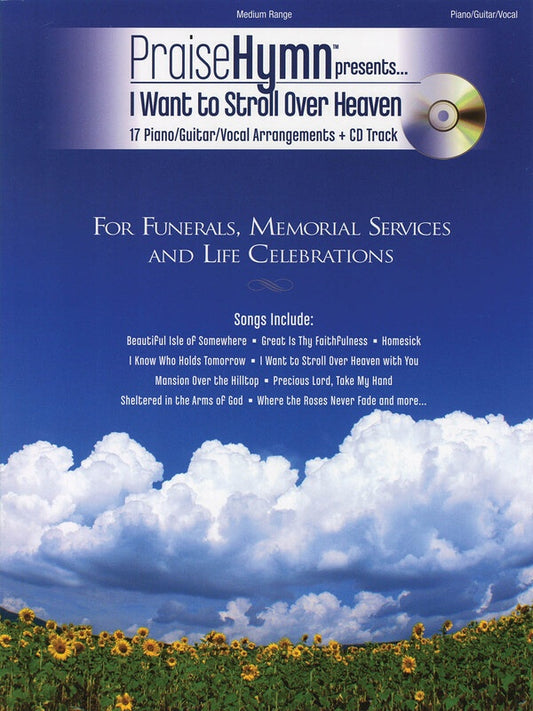Praise Hymn Presents I Want To Stroll Over Heaven Songbook