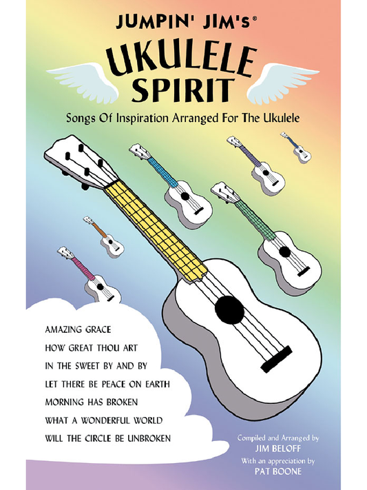 Jumpin' Jim's Ukulele Spirit Songs of Inspiration Arranged for the Ukulele