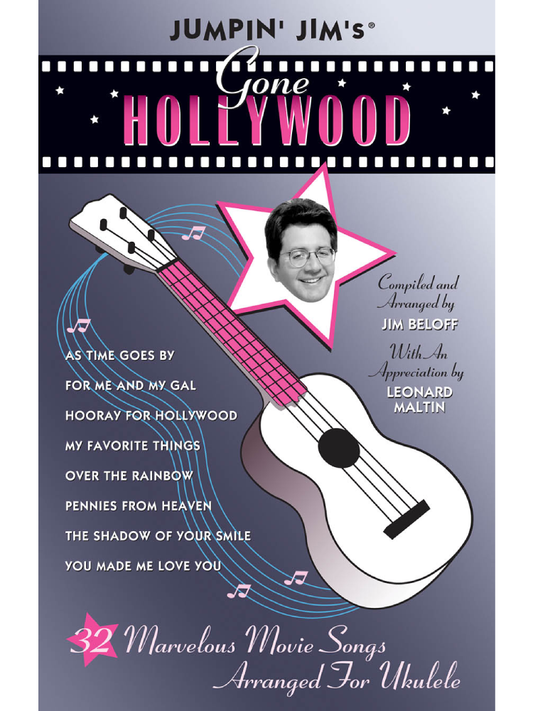 Jumpin' Jim's Gone Hollywood Marvelous Movie Songs Arranged for Ukulele