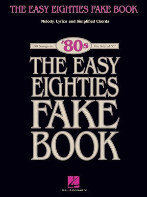 EASY EIGHTIES FAKE BOOK IN THE KEY OF C