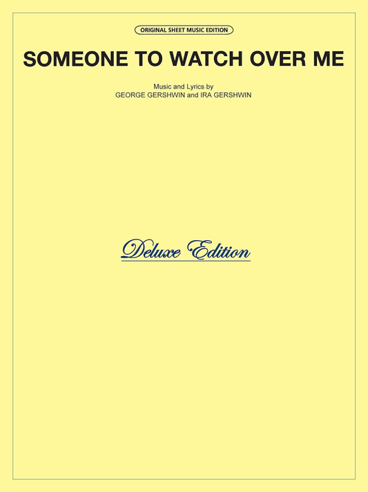 Someone to Watch Over Me Deluxe Edition Original Sheet Music S/S PVG