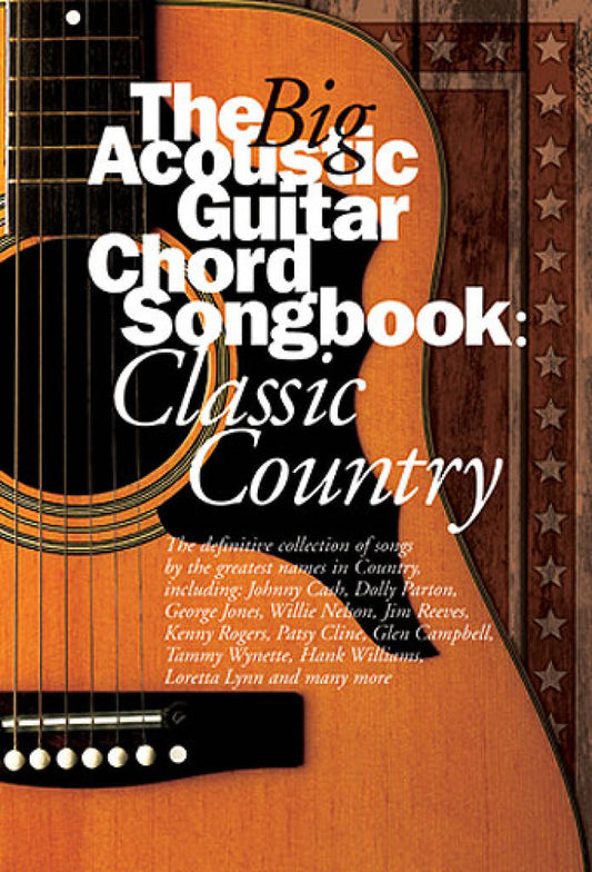The Big Acoustic Guitar Chord Songbook Classic Country