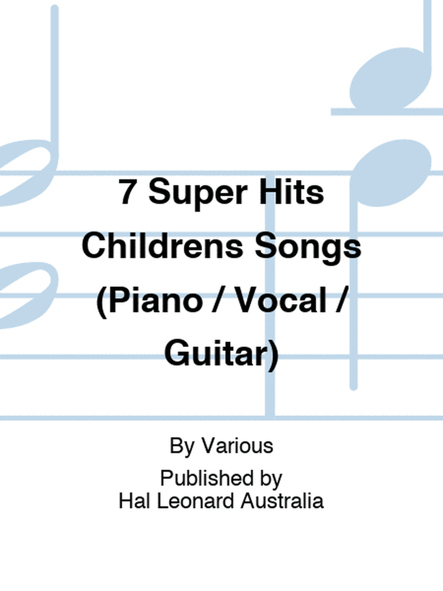 7 Super Hits Childrens Songs PVG
