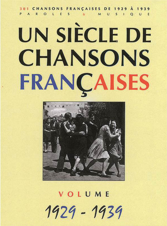 Un Siecle De Chansons Francaises 1929-1939