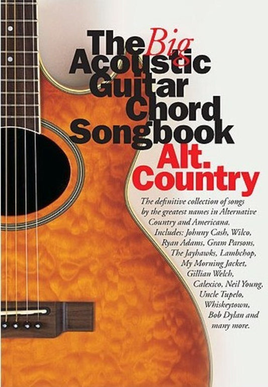 The Big Acoustic Chord Songbook Alternate Country