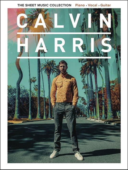 Calvin Harris The Sheet Music Collection PVG