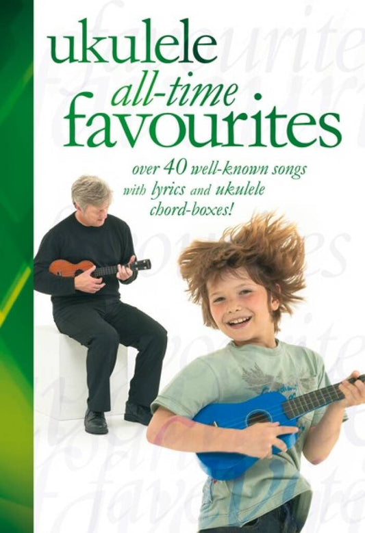 Ukulele All Time Favourites
