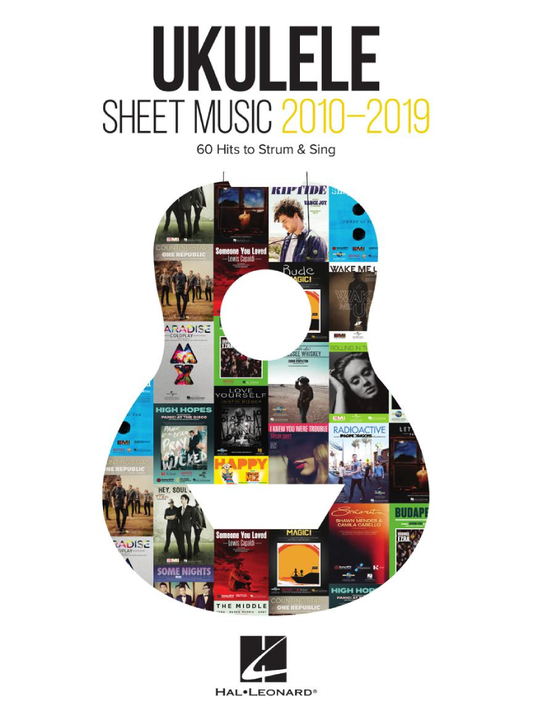 Ukulele Sheet Music 2010-2019 60 Hits to Strum & Sing