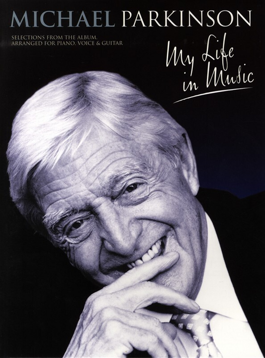 Michael Parkinson My Life in Music PVG