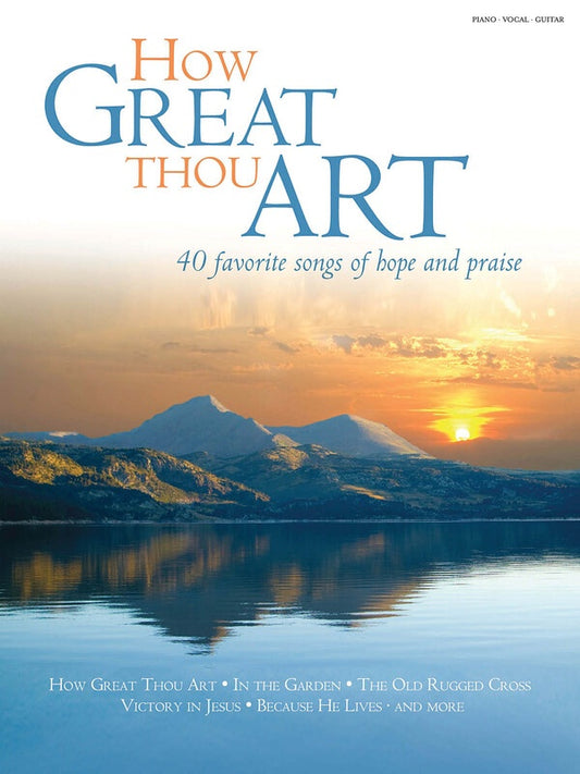 How Great Thou Art 40 Favorite Songs of Hope and Praise PVG