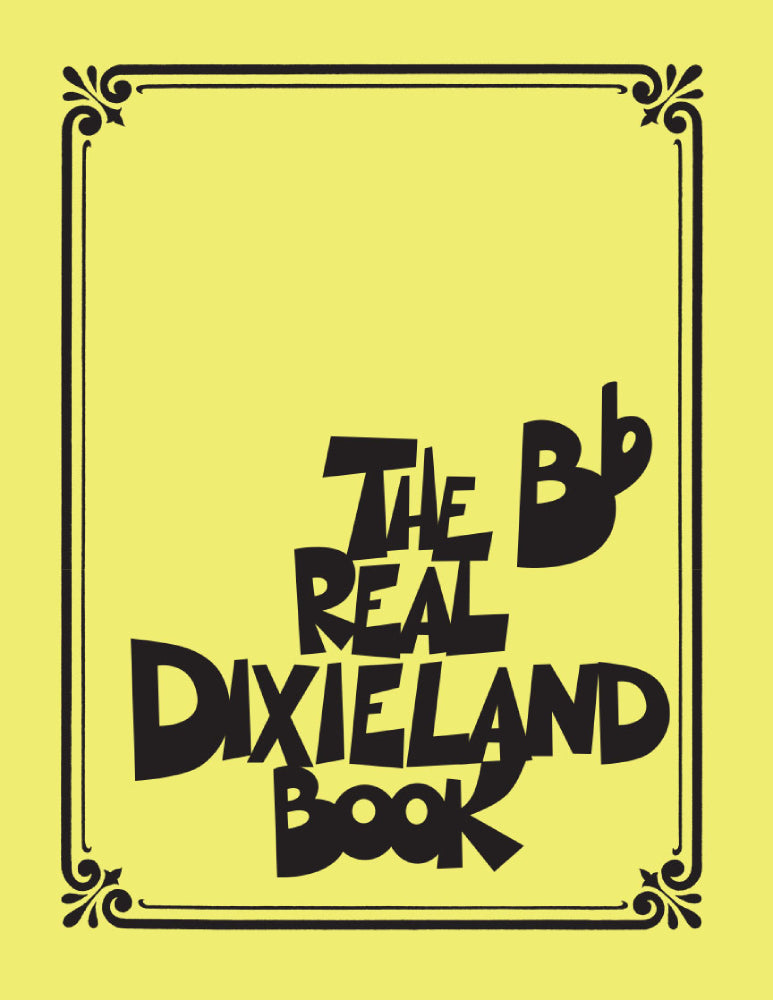 The Real Dixieland Book B Flat Edition