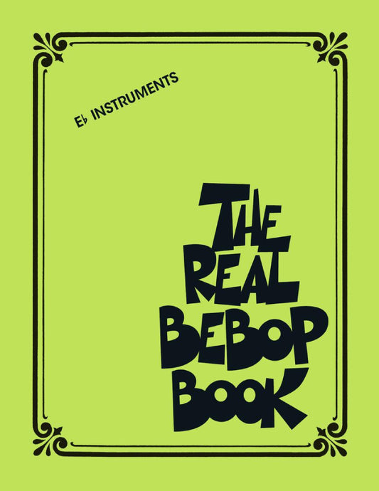 The Real Bebop Book Eb Instruments