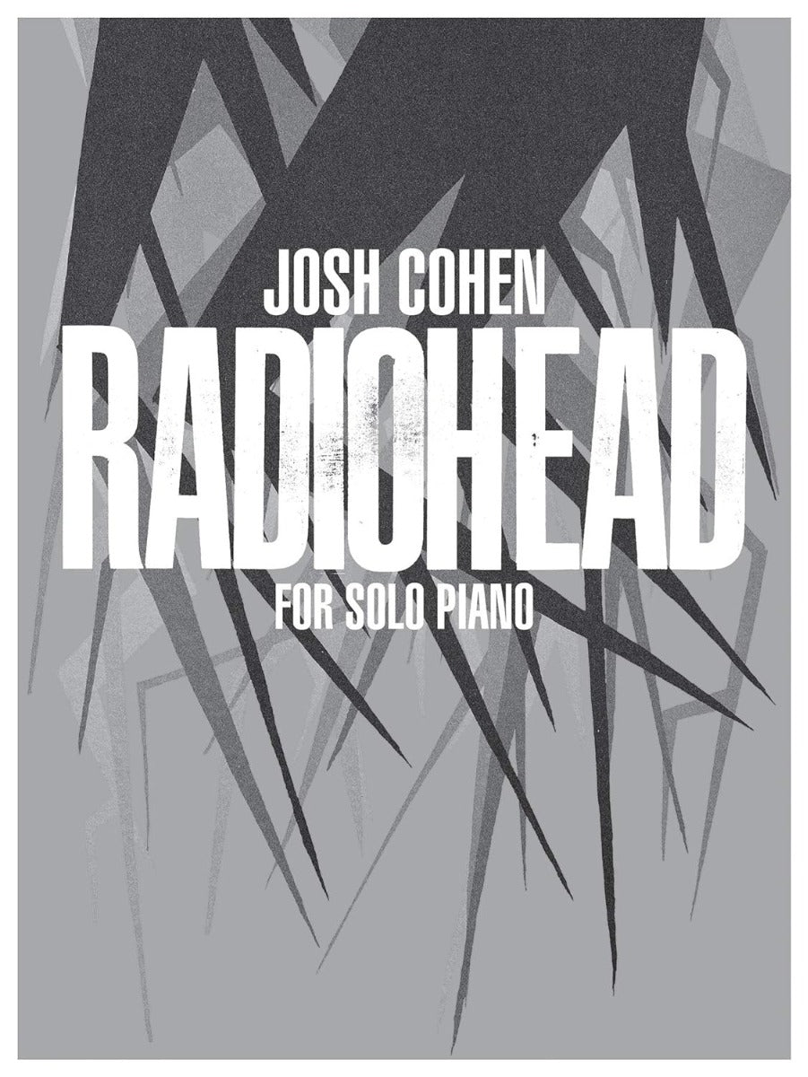 Josh Cohen Radiohead For Solo Piano