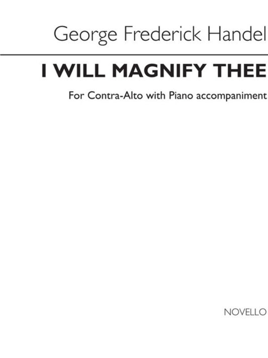 Handel I Will Magnify Thee Alto