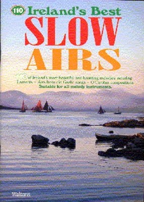 IRELANDS BEST SLOW AIRS