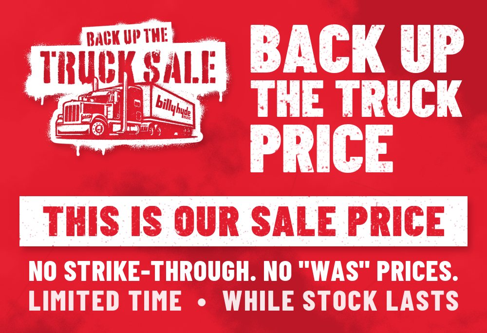 Back Up The Truck price. This is our sale price. No strike-through or was prices. Limited time, while stock lasts.