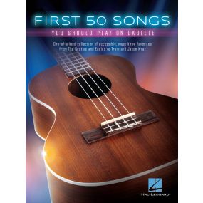 First 50 Songs You Should Play On Ukulele
