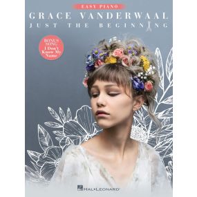 Grace Vanderwaal Just the Beginning Easy Piano