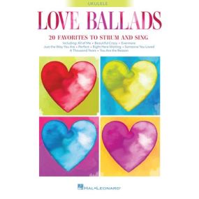 LOVE BALLADS 20 FAVORITES TO STRUM & SING UKULELE