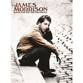 JAMES MORRISON - SONGS FOR YOU TRUTHS FOR ME PVG
