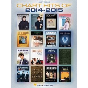 CHART HITS OF 2014 - 2015 EASY PIANO