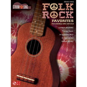 Folk Rock Favorites for Ukulele Strum & Sing Series