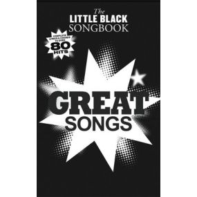 LITTLE BLACK BOOK OF GREAT SONGS