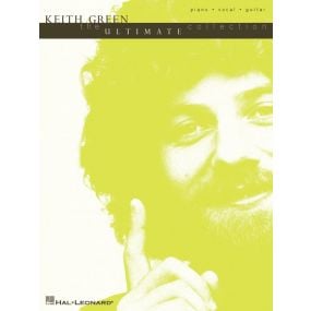 Keith Green The Ultimate Collection PVG