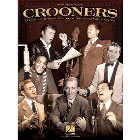 Crooners Eighty Four Songs By Twenty Eight Marvelous Male Vocalists PVG