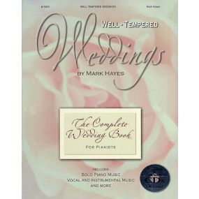 Well Tempered Weddings By Mark Hayes Piano Vocal Solos