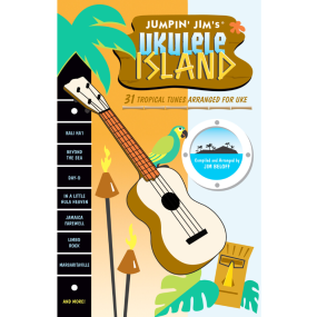 Jumpin Jim's Ukulele Island 31 Tropical Tunes Arranged for Uke