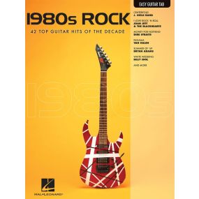 1980s Rock 42 Top Guitar Hits Of The Decade Easy Guitar Notes And Tab