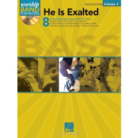 He Is Exalted Bass Edition Worship Band Play Along Volume 4 Bk/Cd