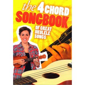 The 4 Chord Songbook Of Great Ukulele Songs