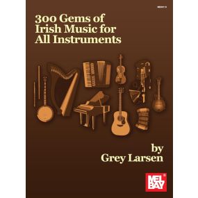 300 Gems of Irish Music for All Instruments