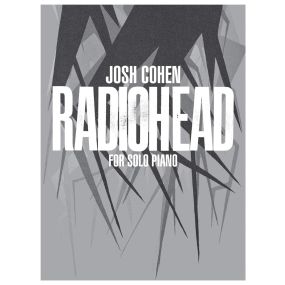 Josh Cohen Radiohead For Solo Piano
