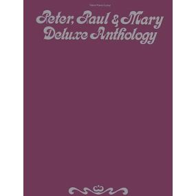 PETER PAUL & MARY DELUXE ANTHOLOGY PVG