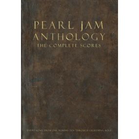 PEARL JAM ANTHOLOGY - COMPLETE SCORES TRANSCRIBED SCORE