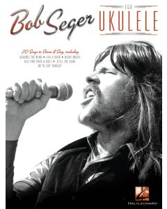 Bob Seger For Ukulele