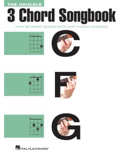 The Ukulele 3 Chord Songbook