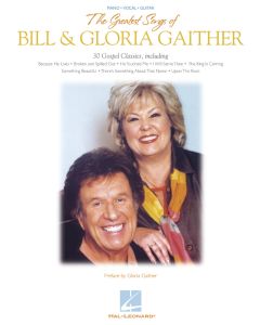 The Greatest Songs of Bill & Gloria Gaither PVG