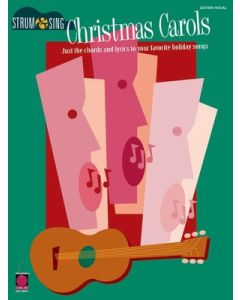 CHRISTMAS CAROLS STRUM &  SING CHORDS & LYRICS