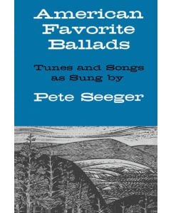 American Favorite Ballads Tunes And Songs As Sung By Pete Seeger