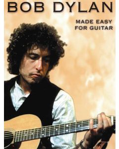Bob Dylan Made Easy For Guitar
