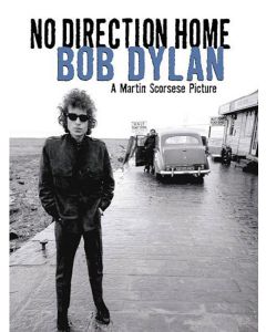 Bob Dylan No Direction Home A Martin Scorsese Picture