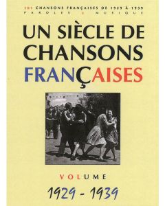 Un Siecle De Chansons Francaises 1929-1939