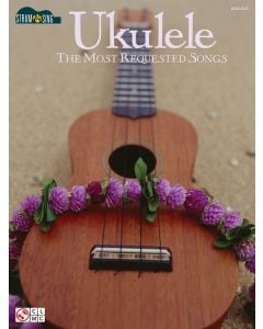 Ukulele The Most Requested Songs Strum & Sing Series