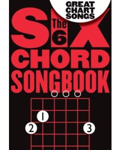 SIX CHORD SONGBOOK  GREAT CHART SONGS